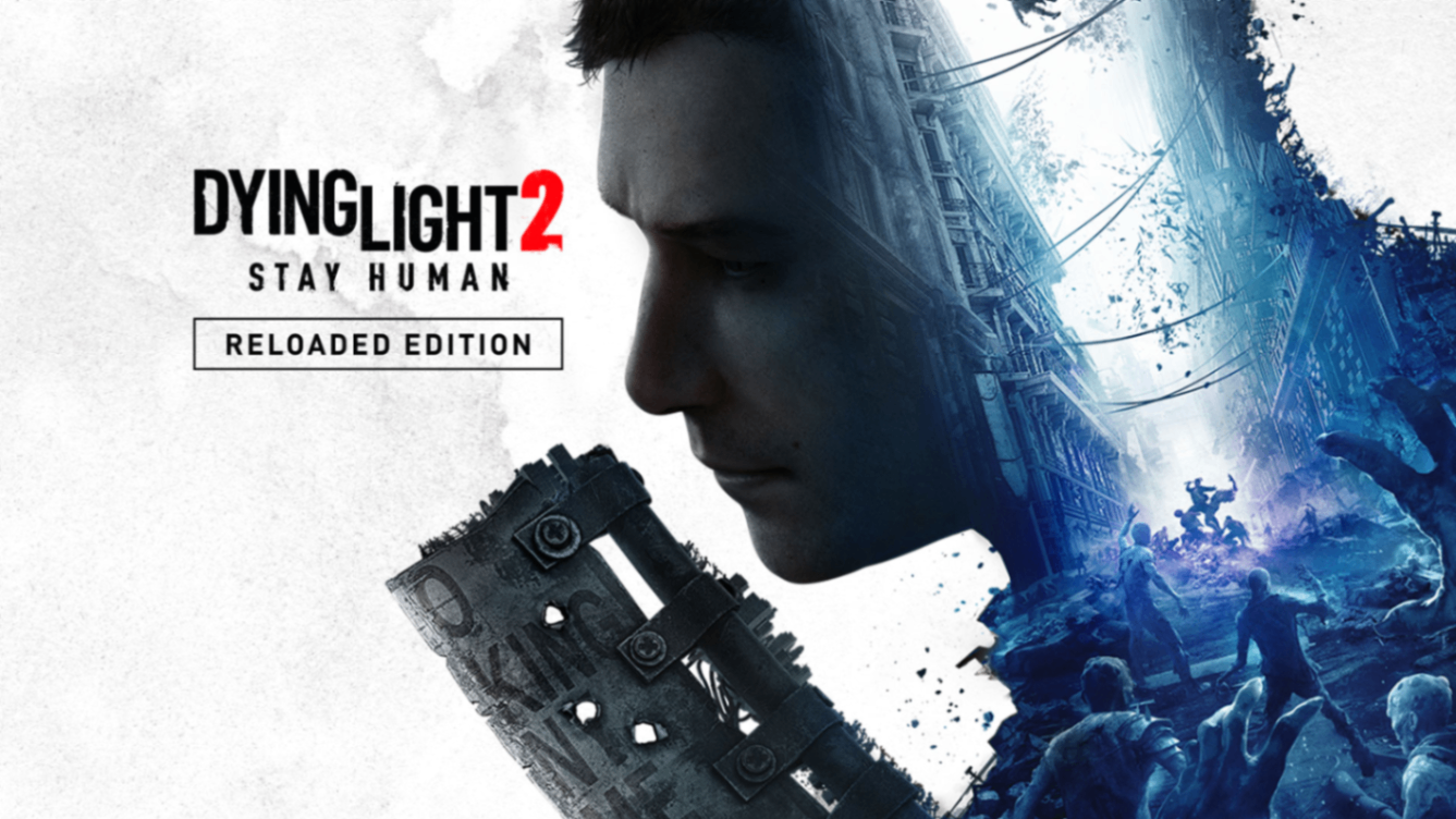 Dying Light 2: Reloaded Edition