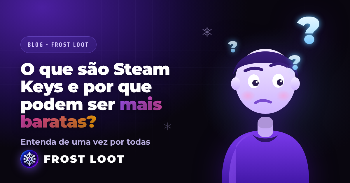 O que são Steam Keys e por que podem ser mais baratas?