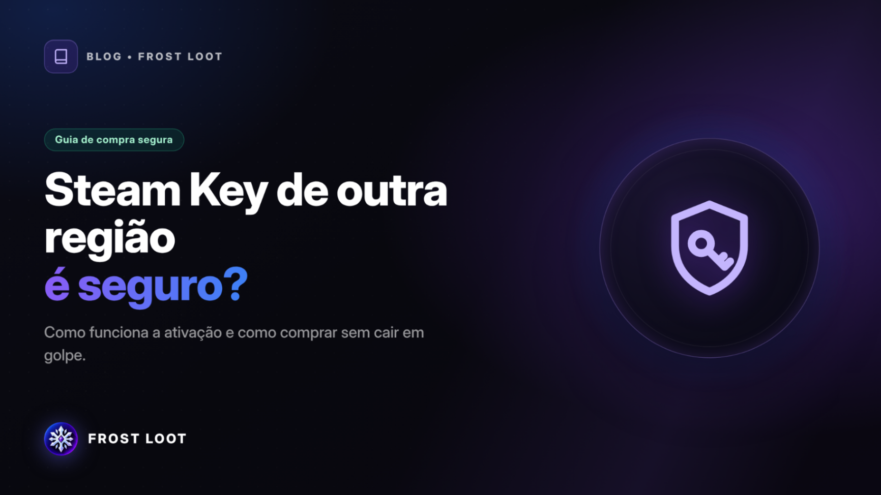 É seguro comprar Steam Key de outra região? Entenda como funciona